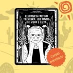 Elizabeth Altina Teixeira: 100 anos de vida e luta em cordel
